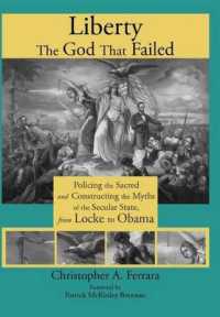 Liberty, the God That Failed : Policing the Sacred and Constructing the Myths of the Secular State, from Locke to Obama