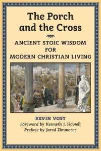 The Porch and the Cross : Ancient Stoic Wisdom for Modern Christian Living