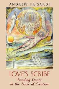 Love's Scribe : Reading Dante in the Book of Creation