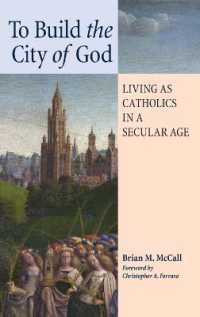 To Build the City of God : Living as Catholics in a Secular Age