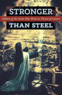 Stronger than Steel : Soldiers of the Great War Write to Thérèse of Lisieux