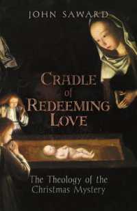 Cradle of Redeeming Love : The Theology of the Christmas Mystery