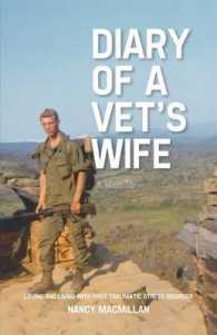 Diary of a Vet's Wife : Loving and Living with Post Traumatic Stress Disorder - a Memoir