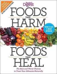 Foods That Harm and Foods That Heal : The Best and Worst Choices to Treat Your Ailments Naturally