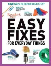 Reader's Digest Easy Fixes for Everyday Things : 1,020 Ways to Repair Your Stuff (Rd Consumer Reference)
