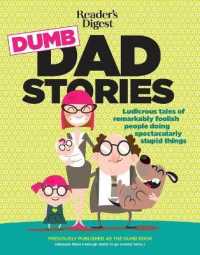 Reader's Digest Dumb Dad Stories : Ludicrous Tales of Remarkably Foolish People Doing Spectacularly Stupid Things