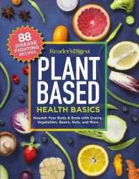 Reader's Digest Plant Based Health Basics : Nourish Your Body and Brain with Grains, Vegetables, and More (Rd Plant Based)