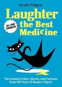 Reader's Digest Laughter Is the Best Medicine: All Time Favorites : The Funniest Jokes, Stories, and Cartoons from 100 Years of Reader's Digest (Laughter Medicine)