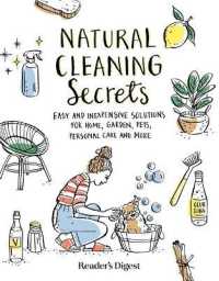 Natural Cleaning Secrets : Easy and Inexpensive Solutions for Home, Garden, Pets, Personal Care and More