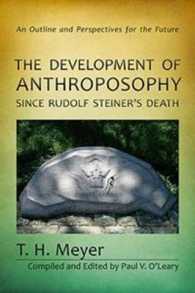 The Development of Anthroposophy since Rudolf Steiner's Death : An Outline and Perspectives for the Future