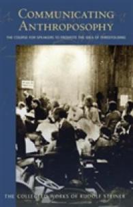Communicating Anthroposophy : The Course for Speakers to Promote the Idea of Threefolding (Collected Works of Rudolf Steiner)