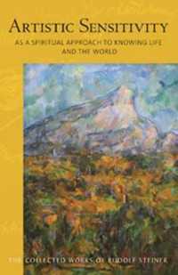 ARTISTIC SENSITIVITY AS a SPIRITUAL APPROACH TO KNOWING LIFE AND THE WORLD
