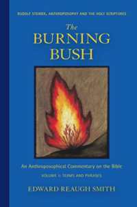 The Burning Bush : Rudolf Steiner, Anthroposophy, and the Holy Scriptures: Terms & Phrases （3RD）