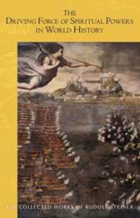 The Driving Force of Spiritual Powers in World History : (Cw 222) Volume 222 (Collected Works of Rudolf Steiner)