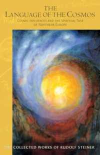 The the Language of the Cosmos : Cosmic Influences and the Spiritual Task of Northern Europe (The Collected Works of Rudolf Steiner)