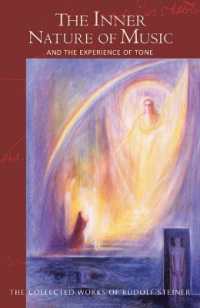 The Inner Nature of Music : And the Experience of Tone (Cw 283) (Collected Works of Rudolf Steiner)