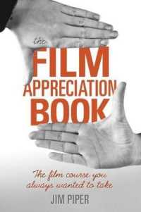 The Film Appreciation Book : The Film Course You Always Wanted to Take
