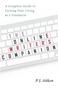 The Online Writer's Companion : A Complete Guide to Earning Your Living as a Freelancer