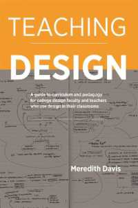 Teaching Design : A Guide to Curriculum and Pedagogy for College Design Faculty and Teachers Who Use Design in Their Classrooms