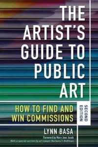 The Artist's Guide to Public Art : How to Find and Win Commissions （2ND）