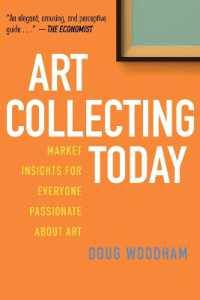 Art Collecting Today : Market Insights for Everyone Passionate about Art