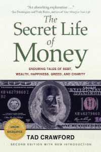 The Secret Life of Money : Enduring Tales of Debt, Wealth, Happiness, Greed, and Charity