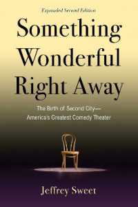Something Wonderful Right Away : The Birth of Second City—America's Greatest Comedy Theater （2ND）