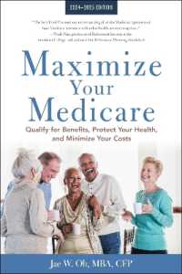 Maximize Your Medicare: 2024-2025 Edition : Qualify for Benefits, Protect Your Health, and Minimize Your Costs