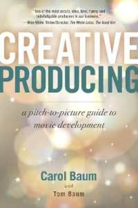 Creative Producing : A Pitch-to-Picture Guide to Movie Development