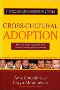 Cross-Cultural Adoption : How to Answer Questions from Family, Friends, and Community