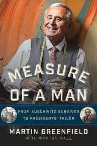 Measure of a Man : From Auschwitz Survivor to Presidents' Tailor -- Hardback