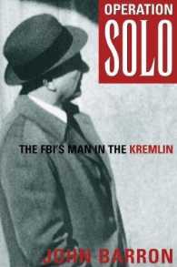 Operation Solo : The Fbi's Man in the Kremlin （Reissue）