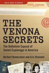 The Venona Secrets : The Definitive Expos of Soviet Espionage in America （Reissue）