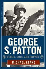 George S. Patton : Blood, Guts, and Prayer (The Generals) （Reprint）