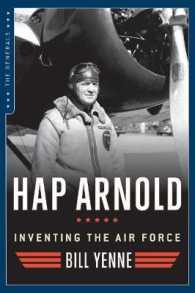 Hap Arnold : Inventing the Air Force (The Generals) （Reprint）
