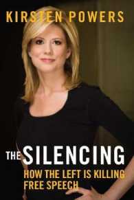 Silencing : How the Left is Killing Free Speech -- Hardback