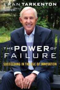 Power of Failure : Succeeding in the Age of Innovation -- Hardback