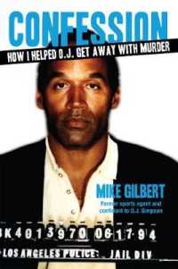 Confession : How I Helped O. J. Get Away with Murder （Reprint）