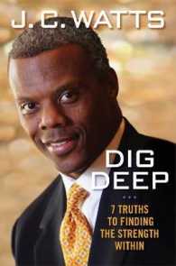 Dig Deep : 7 Truths to Finding the Strength within -- Hardback