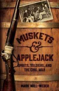 Muskets & Applejack : Spirits, Soldiers, and the Civil War