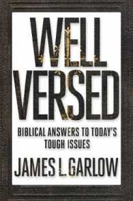 Well Versed : Biblical Answers to Today's Tough Issues