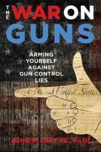 War on Guns : Arming Yourself against Gun Control Lies -- Hardback