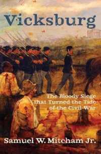 Vicksburg : The Bloody Siege that Turned the Tide of the Civil War -- Hardback