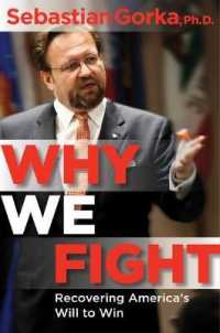 Why We Fight : Defeating America's Enemies - with No Apologies -- Hardback