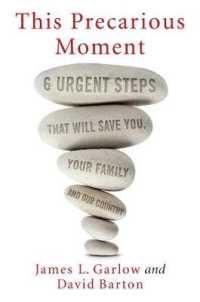This Precarious Moment : Six Urgent Steps that Will Save You, Your Family, and Our Country -- Hardback
