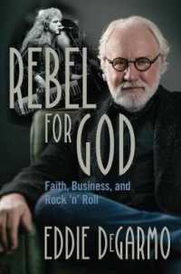 Rebel for God : Faith, Business, and Rock 'n' Roll -- Hardback