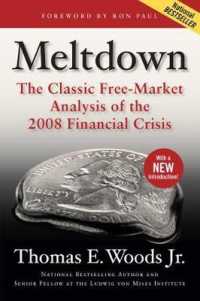 Meltdown : The Classic Free-Market Analysis of the 2008 Financial Crisis （Reprint）