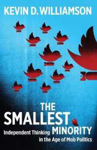The Smallest Minority : Independent Thinking in the Age of Mob Politics