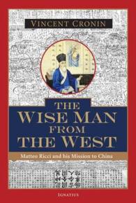 The Wise Man from the West : Matteo Ricci and His Mission to China
