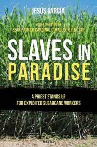 Slaves in Paradise : A Priest Stands Up for Exploited Sugarcane Workers